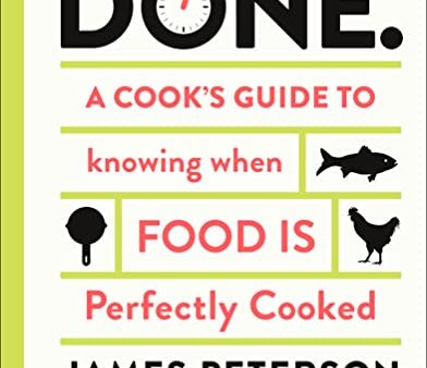 Done: A Cooks Guide to Knowing When Food is Perfectly Cooked Sale