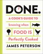 Done: A Cooks Guide to Knowing When Food is Perfectly Cooked Sale